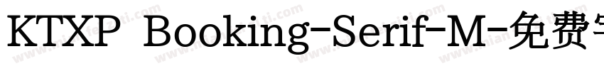 KTXP Booking-Serif-M字体转换